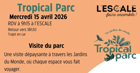 Sortie Famille - Tropical Parc Mercredi 15 avril, rdv à 9h15 à l'Escale Retour vers 18h30 trajet en car.