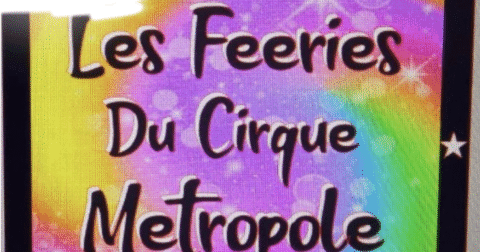 Fééries du cirque Métropole